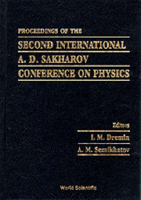 Second International A D Sakharov Conference On Physics
