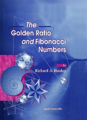 Golden Ratio And Fibonacci Numbers, The