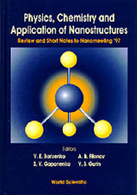 Physics, Chemistry And Application Of Nanostructures: Review And Short Notes To Nanomeeting '97