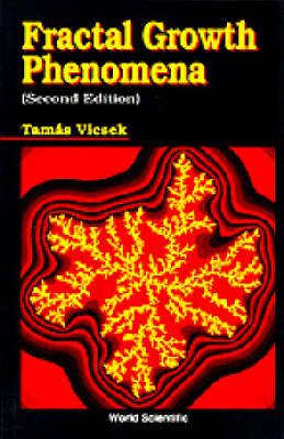 Fractal Growth Phenomena (2nd Edition) - Tamas Vicsek