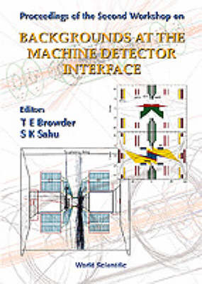 Backgrounds At Machine-detector Interface - Proceedings Of The Second Workshop - 