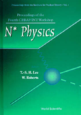 N* Physics - Proceedings Of The Fourth Cebaf/int Workshop - 