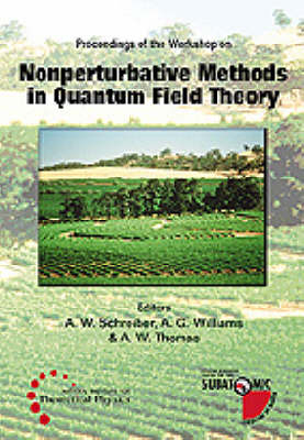 Nonperturbative Methods In Quantum Field Theory - Proceedings Of The Workshop