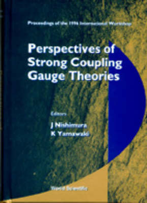 Perspectives Of Strong Coupling Gauge Theories: Proceedings Of The 1996 International Workshop