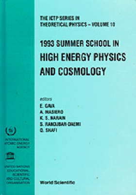 High Energy Physics And Cosmology - Proceedings Of The 1993 Summer School