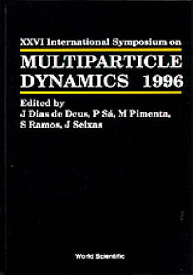 Multiparticle Dynamics - Proceedings Of The Xxvi International Symposium