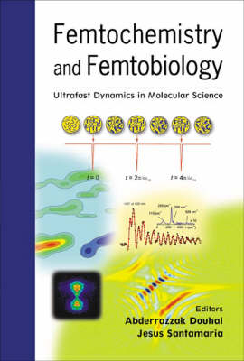 Femtochemistry And Femtobiology: Ultrafast Dynamics In Molecular Science - 