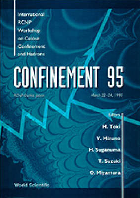 Color Confinement And Hadrons - Proceedings Of The International Rcnp Workshop