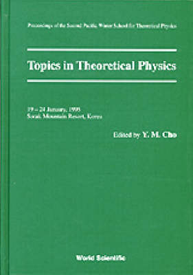Topics In Theoretical Physics - Proceedings Of The Second Pacific Winter For Theoretical Physics - 