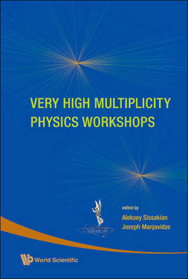 Very High Multiplicity Physics Workshops - Proceedings Of The Vhm Physics Workshops