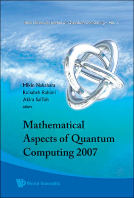 Mathematical Aspects Of Quantum Computing 2007 - 