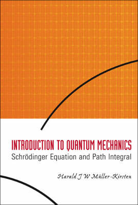 Introduction To Quantum Mechanics: Schrodinger Equation And Path Integral