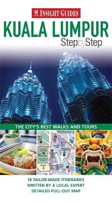 Insight Guides: Kuala Lumpur Step By Step -  APA Publications Limited
