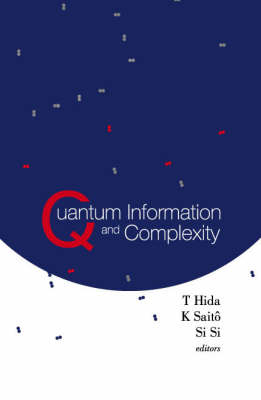 Quantum Information And Complexity - Proceedings Of The Meijo Winter School 2003 - 