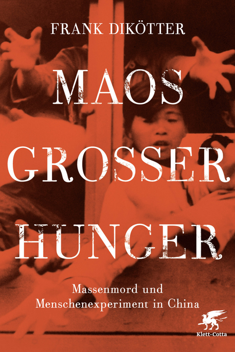 Maos Gro&szlig;er Hunger - Frank Dik&ouml;tter