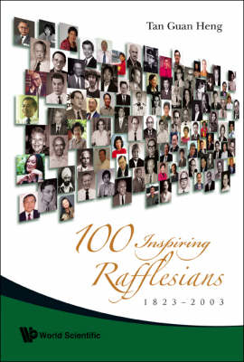 100 Inspiring Rafflesians, 1823-2003 - Guan Heng Tan