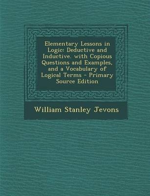 Elementary Lessons in Logic - William Stanley Jevons