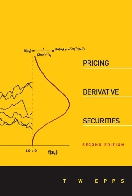 Pricing Derivative Securities (2nd Edition) - Thomas Wake Epps