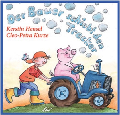 Der Bauer schiebt den Trecker - Kerstin Hensel