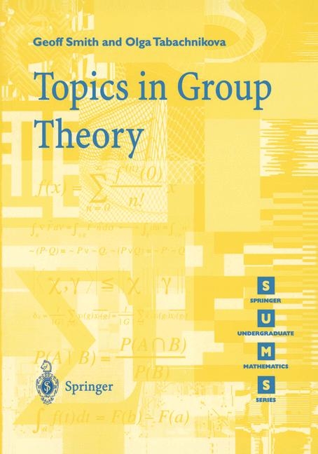 Topics in Group Theory -  Geoff Smith,  Olga Tabachnikova