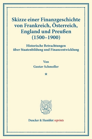 Skizze einer Finanzgeschichte von Frankreich, Österreich, England und Preußen (1500–1900).