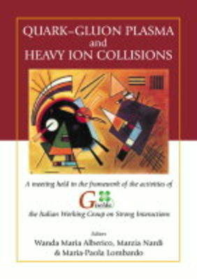 Quark-gluon Plasma And Heavy Ion Collisions - Proceedings Of A Meeting Held In The Framework Of The Activities Of Giselda, The Italian Working Group On Strong Interactions