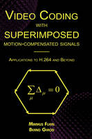 Video Coding with Superimposed Motion-Compensated Signals