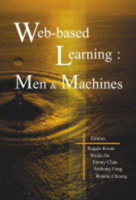 Web-based Learning: Men And Machines - Proceedings Of The First International Conference On Web-based Learning In China (Icwl 2002) - 