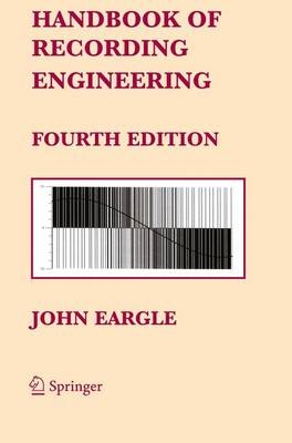 Handbook of Recording Engineering -  John Eargle
