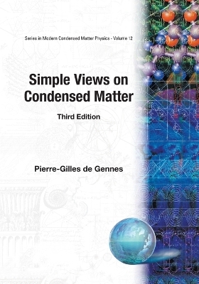 Simple Views On Condensed Matter (Third Edition) - Pierre-Gilles de Gennes