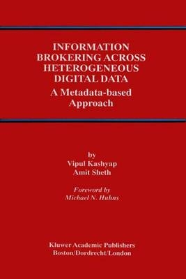 Information Brokering Across Heterogeneous Digital Data