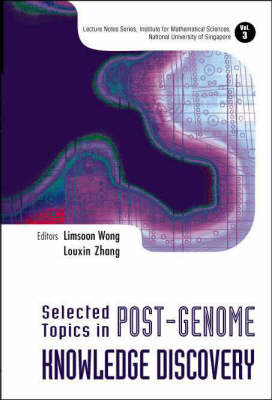 Selected Topics In Post-genome Knowledge Discovery - Limsoon Wong, Louxin Zhang