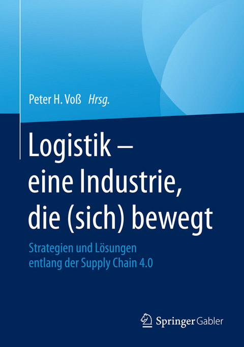Logistik &ndash; eine Industrie, die (sich) bewegt - 