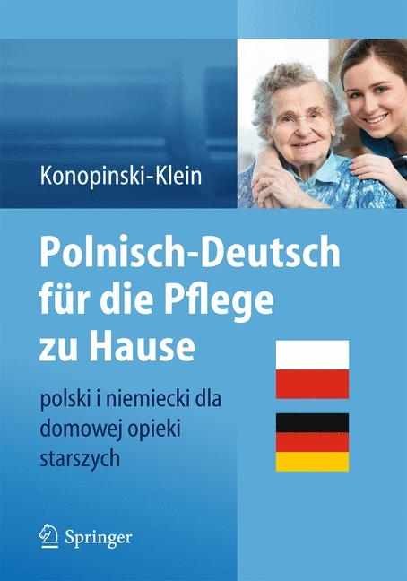 Polnisch-Deutsch f&uuml;r die Pflege zu Hause - Nina Konopinski-Klein
