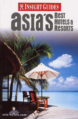 Asia's Best Hotels Insight Guide