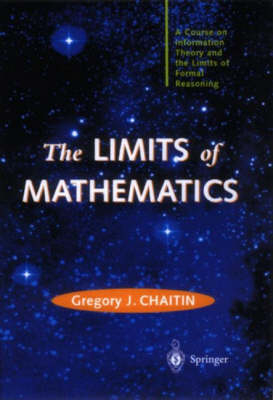 The Limits of Mathematics - Gregory J. Chaitin