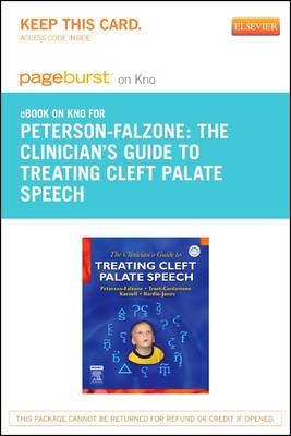 The Clinician's Guide to Treating Cleft Palate Speech - Pageburst E-Book on Kno (Retail Access Card) - Sally J Peterson-Falzone, Judith Trost-Cardamone, Michael P Karnell, Mary A Hardin-Jones