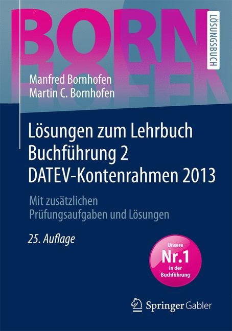 L&ouml;sungen zum Lehrbuch Buchf&uuml;hrung 2 DATEV-Kontenrahmen 2013 - Manfred Bornhofen, Martin C. Bornhofen