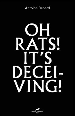 Oh Rats! It's Deceiving! - Antoine Renard