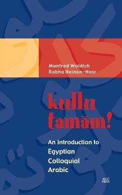 kullu tamam! - Manfred Woidich, Rabha Heinen-Nasr