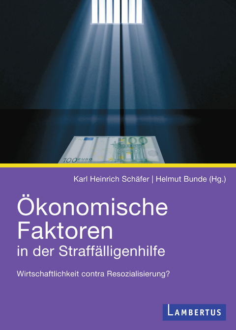 &Ouml;konomische Faktoren in der Straff&auml;lligenhilfe - 