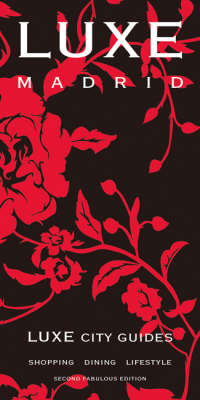LUXE Madrid -  LUXE Asia Limited