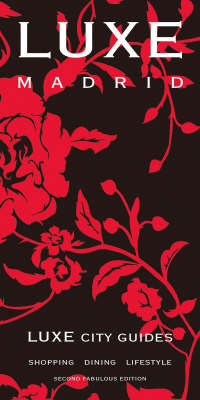 LUXE Madrid -  LUXE Asia Limited