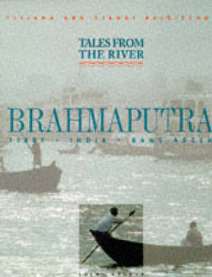 Tales of the River Brahmaputra - Gianni Baldizzone