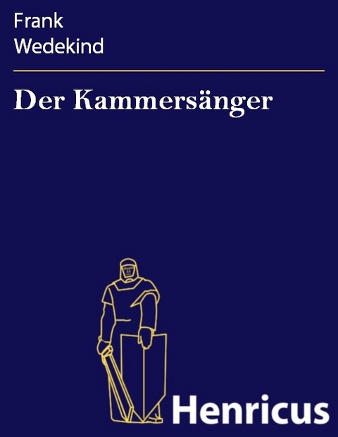 Der Kammers&auml;nger -  Frank Wedekind