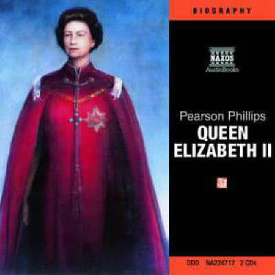 The Life and Times of Queen Elizabeth II - Pearson Phillips