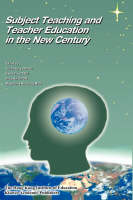 Subject Teaching and Teacher Education in the New Century - 