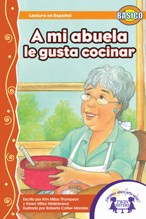 A mi abuela, le gusta cocinar -  Karen Mitzo Hilderbrand,  Kim Mitzo Thompson