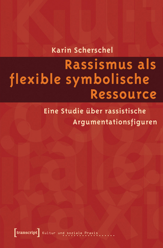 Rassismus als flexible symbolische Ressource
