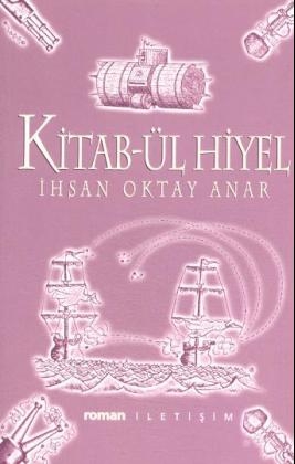 Kitab-&uuml;l Hiyel - ihsan Oktay Anar